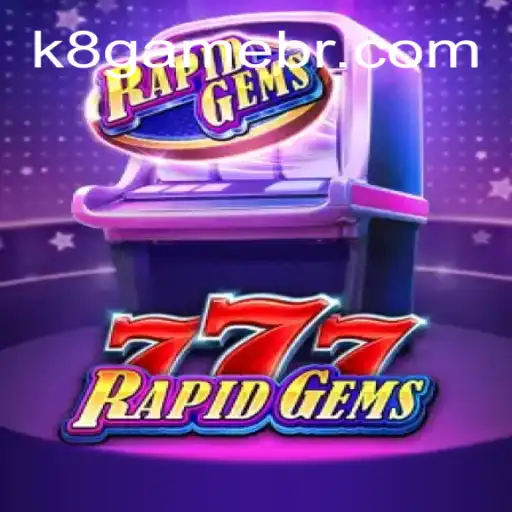 RapidGems777: A Comprehensive Guide to the Exciting K8.Game Experience
